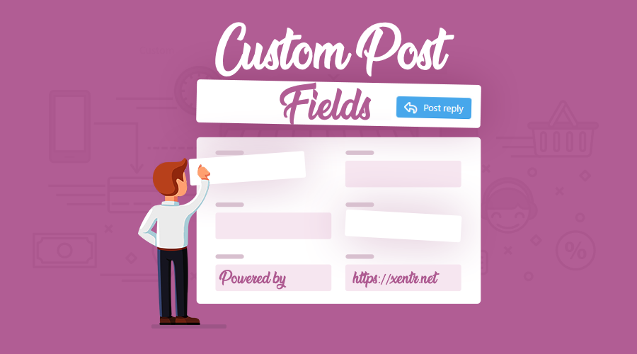 [XTR] Custom Post Fields