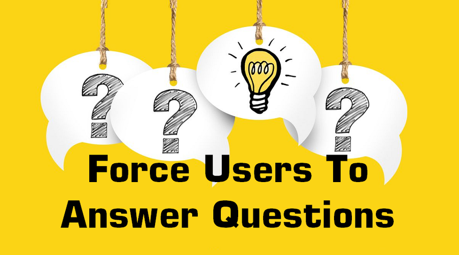 [XTR] Force Users To Answer Questions