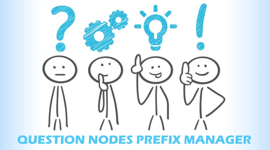 [XTR] Question Nodes Prefix Manager