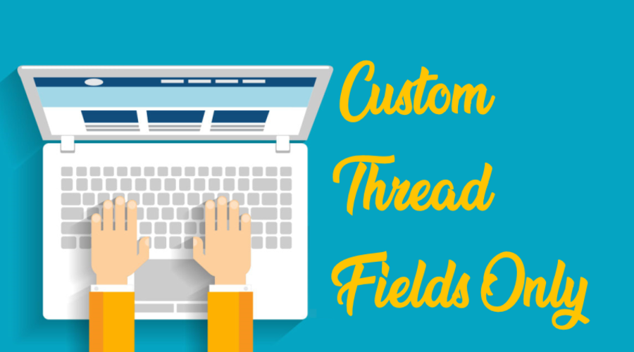 [XTR] Custom Thread Fields Only