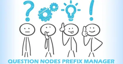 [XTR] Question Nodes Prefix Manager